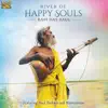 Bapi Das Baul - River of Happy Souls